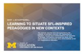 MARY J. SCHLEPPEGRELL LEARNING TO SITUATE SFL-INSPIRED … · 2015. 8. 11. · LEARNING TO SITUATE SFL-INSPIRED PEDAGOGIES IN NEW CONTEXTS MARY J. SCHLEPPEGRELL The research reported
