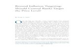 Beyond Inflation Targeting: Should Central Banks Target the Price … · Beyond Inflation Targeting: Should Central Banks Target the Price Level? By George A. Kahn O ver the last