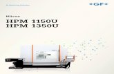 Mikron HPM 1150U HPM 1350U MILL/HPM 1150U... · 2018. 5. 14. · 2 Mikron HPM 1150U / 1350U Passion for Precision GF Machining Solutions : all about you When all you need is everything,