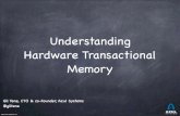Understanding Hardware Transactional Memory...Understanding Hardware Transactional Memory Gil Tene, CTO & co-Founder, Azul Systems @giltene ©2015 Azul Systems, Inc. Agenda Brief introduction