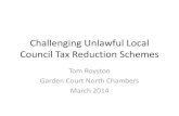 Challenging Unlawful Local Council Tax Reduction Schemes Tax...Local Council Tax Reduction Schemes (cont.) •Each billing authority must make a scheme •The scheme must specify the