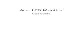 Acer LCD Monitor · 2017. 5. 17. · Long viewing hours, wearing incorrect glasses or contact lenses, glare, excessive room lighting, poorly focused screens, very small typefaces