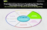 Transforming School Funding for Equity, Transparency, and Flexibility · 2020. 3. 30. · • Flexibility: “Principals own their budgets.” By distributing funds rather than staff,
