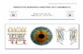 SWISS EYE RESEARCH MEETING 2013 (SERM2013)Swiss Eye Research Meeting; January 24 & 25, 2013, Biel 3 Friday; January 25, 2013 TIME TEAM / TALK SPEAKERS AFFILIATION MODERATOR 09.30 –