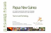 Papua New Guinea · 2019. 9. 17. · Papua New Guinea Tourism and Technology Highlights [Key Regulatory & Policy Inii iitiatives] [S i ][Strategies] #APECPNG2018 theme: Papua New