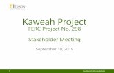 FERC Project No. 298 Stakeholder MeetingManagement and private land) ‒Project elements Portions of Kaweah No. 1 Development Kaweah No. 2 Development Portions of Kaweah No. 3 Development.