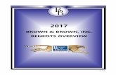 BROWN & BROWN, INC. BENEFITS OVERVIEW · 2017. 4. 5. · This overview of Employee Benefits is designed to provide basic information regarding employee benefit plans and programs