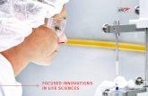 FOCUSED INNOVATIONS IN LIFE SCIENCES · 2018. 10. 23. · Our Commitment to Customers Based on clear understanding and definition of our customer’s desired product performance,