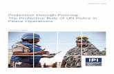 Protection through Policing: The Protective Role of UN ... · armed escorts to and collaborating with civilian components. Despite these contributions to POC, UNPOL face a number