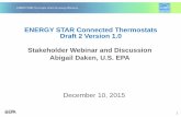 ENERGY STAR Connected Thermostats Draft 2 Version 1 for... · 2015. 12. 28. · 15 CT Device Requirements: Temperature Q 1: ... 2015 Released draft 2 Specification, draft 1 method