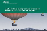 Achieving Corporate Gender Diversity-Even in Japan · 2 Achieving Corporate Gender Diversity—Even in Japan AT A GLANCE For Japanese companies to remain competitive, increasing diversity
