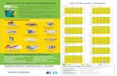 Welcome To Waste Management 2014 Recycle Calendar · 2013. 11. 26. · Wednesday, January 1, 2014 Monday, May 26, 2014 Friday, July 4, 2014 Monday, September 1, 2014 Thursday, November
