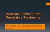 Medicinal Plants of Peru: Respiratory Treatments and... · 2014. 9. 16. · Medicinal Plants of Peru: Respiratory Treatments Joseph Bradley, Rainer Bussmann Ph.D., Robbie Hart, Alyse