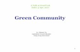 Green Community - ecyY (easy why whY) · 2018. 9. 7. · A Trial of 4-zero Community ... •Recycle grey water, Aquaponics, Reduce water tank cleansing times Other Sources •Collect