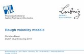 Rough volatility models - Weierstrass Institute · 2018. 12. 5. · 2 The rough Bergomi model 3 Case studies 4 Further challenges and developments Rough volatility models October