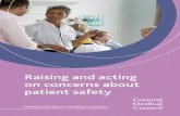 Raising and acting on concerns about patient safety...Raising and acting on concerns about patient safety The duties of a doctor registered with the General Medical Council Patients