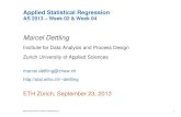Marcel Dettling · 2013. 9. 24. · Marcel Dettling, Zurich University of Applied Sciences 6 Applied Statistical Regression AS 2013 – Week 02 What is Regression? Example: Fresh