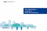 Subaru Supplier CSR Guidelines · 68%$58 6xssolhu &65 *xlgholqhv >Ì 6xedux *urxs sudfwlfhv &65 dfwlylwlhv wkdw duh edvhg rq rxu pdqdjhphqw vwudwhj\ xqghu rxu exvlqhvv sklorvrsk\