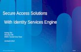 Cisco - Global Home Page - Secure Access Solutions With Identity … · Service-Type :[6] 6 Call Check [10] RADIUS Authorization: GUEST [27] = 86400 (24 hours) [29] = RADIUS-Request