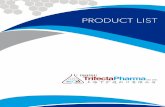 Shanghai Trifecta Pharma Co. Ltd - PRODUCT LIST · 2019. 10. 18. · tion to production needs and package marketing design. Trifecta Pharma Co. Ltd, Shanghai, upholds the demanding