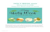 New HOLY WEEK 2020 - WordPress.com · 2020. 4. 3. · HOLY WEEK 2020 Resources to Help Keep this Week Holy at Home . This Holy Week is like no other. We will not be going to our local