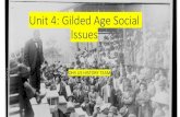 Unit 4: Gilded Age Social Issues - MR. BOROMBOZIN · 2019. 9. 5. · •Gilded Age belief that evolution influenced your place in society •Rich = superior •Poor = inferior. Social