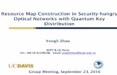 Resource Map Construction in Security-hungry Optical Networks …networks.cs.ucdavis.edu/presentation2016/Yongli_Zhao-09... · 2016. 9. 23. · Necessity of QKD Integrated with Optical
