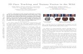 3D Face Tracking and Texture Fusion in the Wild · arXiv:1605.06764v1 [cs.CV] 22 May 2016. In this section, we ﬁrst brieﬂy introduce the 3D Morphable Face Model we use. We then
