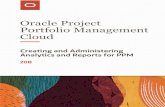 Cloud Portfolio Management Oracle Project...Oracle Fusion Project Portfolio Management oers predened analytics and reports across various subject areas. You can use these prede ned