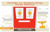 Guide to Improving Your Home/media/Files/... · Revamp your garden. How about planting a wildflower meadow, a butterfly garden or adding a bee hotel? Expand your living space with