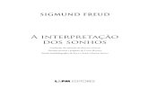 A interpretação dos sonhos - L&PM Editores€¦ · A interpretação dos sonhos, volume 1 / Sigmund Freud; tradução do alemão de Renato Zwick, revisão técnica e prefácio de