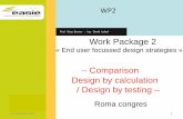 – Comparison Design by calculation / Design by testing2 WP2 ‐Work package programme ‐ 22/09/2011 - Task 2.1 State of the art (SNPPA) - Task 2.2 Experimental programme (UKA) -
