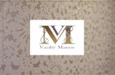 Vaulty Manor · 2017. 6. 19. · The Manor House can offer accommodation for up to 10 people and includes an exquisite bridal suite, three double rooms, a twin room, a hair and make-up