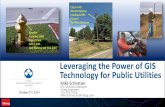 Leveraging the Power of GIS Technology for Public Utilitiesarchive.iamu.org/conference/energy 2014/Mike Schnetzer.pdf · Leveraging the Power of GIS Technology for Public Utilities