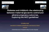 'Diabetes and childbirth: the relationship between ...Presentation on diabetes and childbirth Author: Dr Bobby Huda Subject: Healthcare lecture Keywords: lsbu,london south bank university