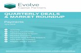 Quarterly Deals Roundup Payments - Evolve Capital...to activate payment and invoice services in less than five minutes from within their software. Klarna announced on Aril 26, 2018