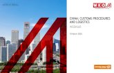 CHINA: CUSTOMS PROCEDURES AND LOGISTICS · 2020. 3. 12. · Air freight Fast, flexible and reliable in the air Sea freight Safe and cost-efficient ... When customs officers think