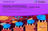 DIGITAL MARKETING STRATEGY PLANNING TEMPLATE · 2016. 7. 14. · Review how your digital proposition and communicate it using digital targeting techniques: r Select target market