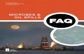 MICROBES & OIL SPILLS - Typepad...FAQ: MICROBES & OIL SPILLS 3 able. Another measure might be toxicity – a spill could be considered cleaned up when the concentrations of its components