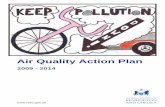 Air Quality Action Plan 2009-2014 Quality Action Plan...air quality action fund (as part of ‘section 106’ agreements) as a means to counteract adverse effects of new developments,