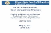 FY 2012 Federal Grant Cash Management Changes Webinar … · 2016. 7. 25. · February 2010 Findings ... FY 2012 Federal Grant Cash Management Changes Webinar Presentation Author: