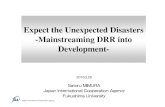 08 JICA mimura 20160225 Expect the Unexpected · 2016. 2. 25. · Expect the Unexpected DisastersExpect the Unexpected Disasters-Mainstreaming DRR into Development-20162252016.2.25