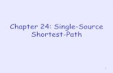 Chapter 24: Single-Source Shortest-Pathhscc.cs.nthu.edu.tw/~sheujp/lecture_note/10al/Chapter 24...Single-Source Shortest Path 4 • E.g., Single-Source Shortest Path 4 8 11 8 7 9 10