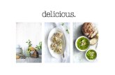 delicious. is the magazine where everything · delicious. is the magazine where everything revolves around cooking and food. With uncomplicated recipes, filled with stories about
