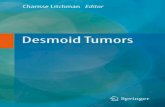 Desmoid Tumors - The Eyethe-eye.eu/public/Books/BioMed/Desmoid Tumors - C... · 2018. 11. 18. · The desmoid tumor (DT) is a rare tumor that arises from connective tissues. The inci-dence