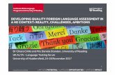 DEVELOPING QUALITY FOREIGN LANGUAGE ......DEVELOPING QUALITY FOREIGN LANGUAGE ASSESSMENT IN A HE CONTEXT: REALITY, CHALLENGES, AMBITIONS Dr Chiara Cirillo and Mrs Daniela Standen,