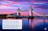 Fly British Airways direct to London from Islamabad...Fly British Airways direct to London from Islamabad After a gap of some years, we’re delighted to be flying to London again,
