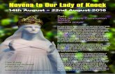 Novena to Our Lady of Knock - An Teaghlach Naofa · 2016. 10. 28. · Novena to Our Lady of Knock 14th August – 22nd August 2016 Our Lady of Knock, Queen of Ireland, you gave hope