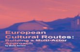 European Cultural Routes - ICOM Italia · 2018. 4. 20. · cultural. Recently, routes have also become important tourist destinations. More and more travellers are choosing these