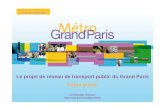 New Le projet de réseau de transport public du Grand Paris Débat … · 2010. 11. 29. · métro grand paris de nouvelles possibilitÉs de maillage sans passer par le centre de